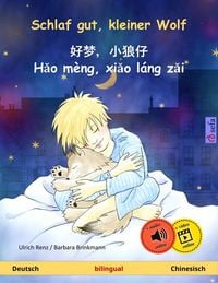 Produktbild: Schlaf gut, kleiner Wolf - 好梦，小狼仔 - Hǎo m&egrave;ng, xiǎo l&aacute;ng zǎi (Deutsch - Chinesisch)