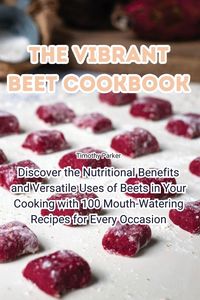 Produktbild: The Vibrant Beet Cookbook