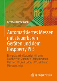 Produktbild: Automatisiertes Messen mit steuerbaren Ger&auml;ten und dem Raspberry Pi 5