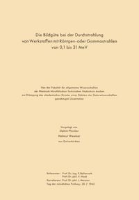 Produktbild: Die Bildg&uuml;te bei der Durchstrahlung von Werkstoffen mit R&ouml;ntgen- oder Gammastrahlen von 0,1 bis 31 MeV