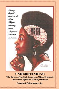 Produktbild: Understanding the Power of the Sub-Conscious Mind Hypnosis and Other "Effective" Healing Options