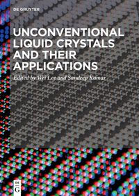 Produktbild: Unconventional Liquid Crystals and Their Applications