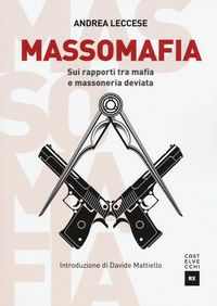 Produktbild: Massomafia. Sui rapporti tra mafia e massoneria deviata