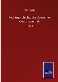 Produktbild: Rechtsgeschichte der deutschen Genossenschaft
