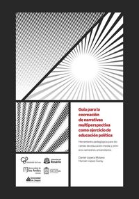 Produktbild: Gu&iacute;a para la cocreaci&oacute;n de narrativas multiperspectiva como ejercicio de educaci&oacute;n pol&iacute;tica
