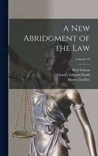 Produktbild: A new Abridgment of the law; Volume 10