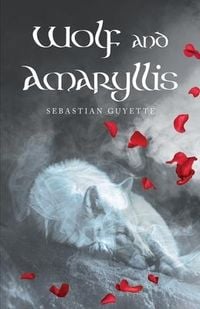 Produktbild: Wolf and Amaryllis: a collection of poetry