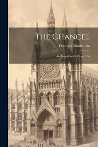Produktbild: The Chancel: An Appeal for Its Proper Use