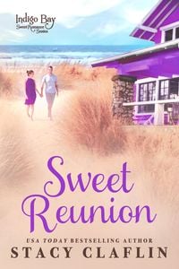Produktbild: Sweet Reunion (Indigo Bay Sweet Romance Series, #11)