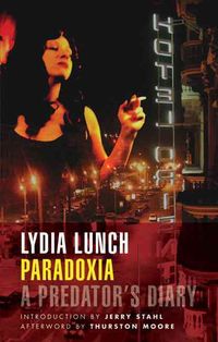Bild vom Artikel Paradoxia: A Predator's Diary vom Autor Lydia Lunch