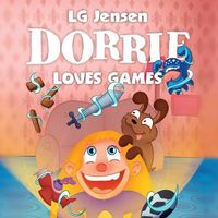 Bild vom Artikel Dorrie Loves Everything #4: Dorrie Loves Games vom Autor LG Jensen