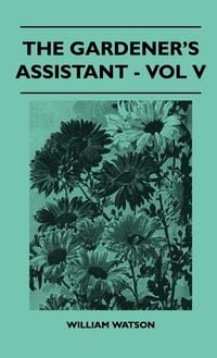 Produktbild: The Gardener's Assistant - Vol V
