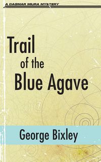 Produktbild: Trail of the Blue Agave