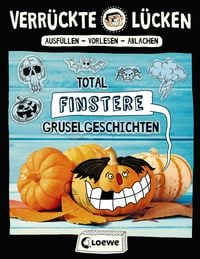 Produktbild: Verr&uuml;ckte L&uuml;cken - Total finstere Gruselgeschichten