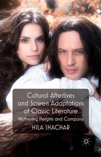 Produktbild: Cultural Afterlives and Screen Adaptations of Classic Literature