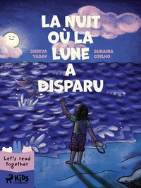 Produktbild: La Nuit o&ugrave; la Lune a disparu