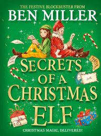 Bild vom Artikel Secrets of a Christmas Elf vom Autor Ben Miller