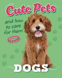 Produktbild: Cute Pets! And How to Care For Them: Dogs