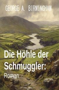 Produktbild: Die H&ouml;hle der Schmuggler: Roman