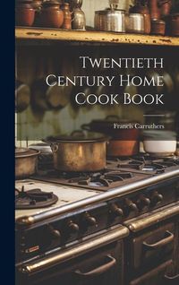 Produktbild: Twentieth Century Home Cook Book
