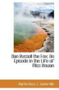 Produktbild: Dan Russell the Fox: An Episode in the Life of Miss Rowan