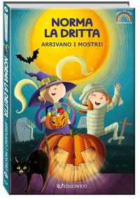Produktbild: Arrivano i mostri! Norma la dritta. Ediz. ad alta leggibilit&agrave;