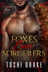 Produktbild: Foxes Love Sorcerers (Monsters In Love, #1)