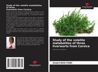Produktbild: Study of the volatile metabolites of three liverworts from Corsica