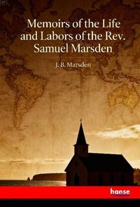 Produktbild: Memoirs of the Life and Labors of the Rev. Samuel Marsden