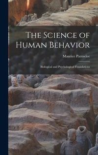 Produktbild: The Science of Human Behavior; Biological and Psychological Foundations