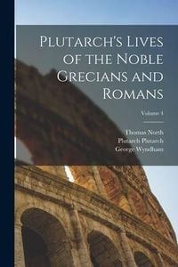 Produktbild: Plutarch's Lives of the Noble Grecians and Romans; Volume 4