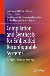 Produktbild: Compilation and Synthesis for Embedded Reconfigurable Systems