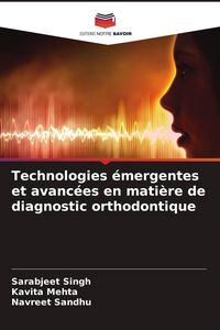 Produktbild: Technologies &eacute;mergentes et avanc&eacute;es en mati&egrave;re de diagnostic orthodontique