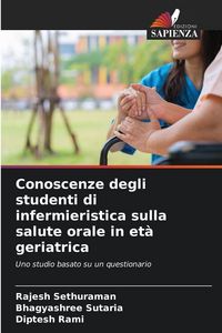 Produktbild: Conoscenze degli studenti di infermieristica sulla salute orale in et&agrave; geriatrica