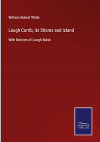Produktbild: Lough Corrib, its Shores and Island