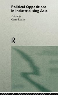 Produktbild: Political Oppositions in Industrialising Asia