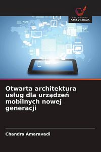 Produktbild: Otwarta architektura us&iquest;ug dla urz&iquest;dze&iquest; mobilnych nowej generacji