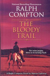 Produktbild: Ralph Compton: The Bloody Trail: A Ralph Compton Novel