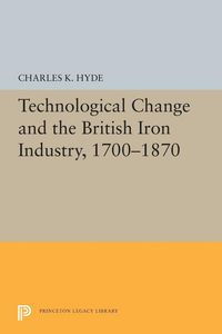 Produktbild: Technological Change and the British Iron Industry, 1700-1870