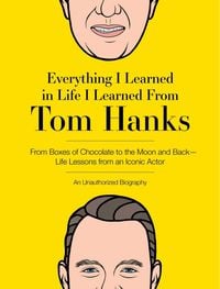 Produktbild: Everything I Learned in Life I Learned from Tom Hanks