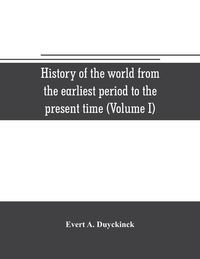 Produktbild: History of the world from the earliest period to the present time (Volume I)