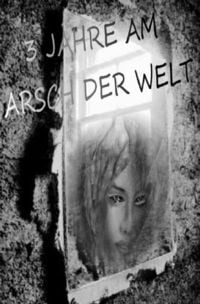 Produktbild: 3 Jahre am Arsch der Welt