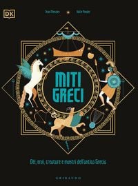 Produktbild: DK Miti greci. D&egrave;i, eroi, creature e mostri dell'Antica Grecia