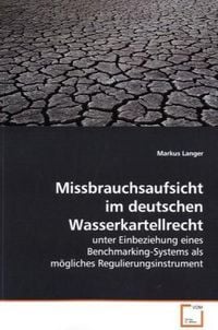 Produktbild: Langer, M: Missbrauchsaufsicht im deutschen Wasserkartellrec