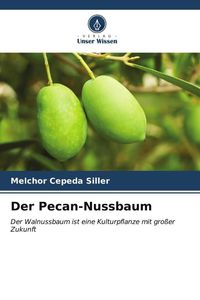 Produktbild: Der Pecan-Nussbaum