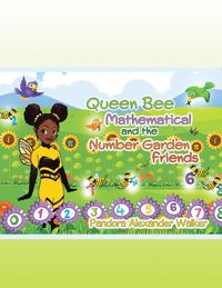 Produktbild: Queen Bee Mathematical and the Number Garden Friends