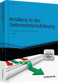 Resilienz in der Unternehmensführung - inkl. Arbeitshilfen online Karsten Drath