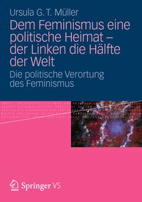 Produktbild: Dem Feminismus eine politische Heimat - der Linken die H&auml;lfte der Welt