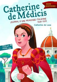 Produktbild: Catherine de M&eacute;dicis. Journal d'une princesse italienne 1530-1533