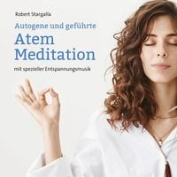 Produktbild: Autogene und gef&uuml;hrte Atem Meditation
